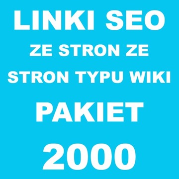 Linki SEO ze stron typu wiki 2000 LINKÓW
