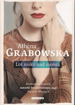 Lot nisko nad ziemią Ałbena Grabowska