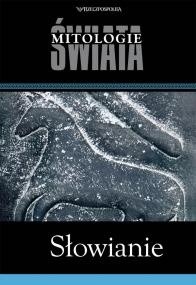 Słowianie. Mitologie Świata