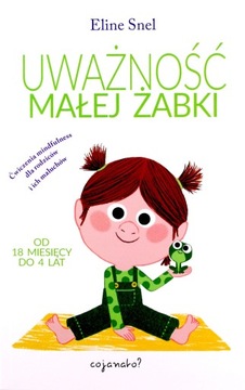 UWAŻNOŚĆ MAŁEJ ŻABKI - Eline Snel