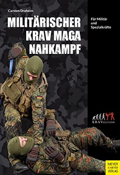 Militärischer Krav Maga Nahkampf: Für Militär und Spezialkräfte Draheim