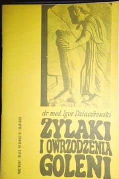 Żylaki i owrzodzenia goleni - I. Dziaczkowski