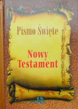 Pismo Święte - Nowy Testament.Przekład z Greckiego