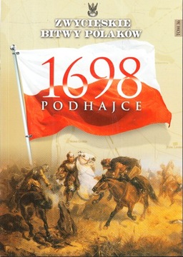ZWYCIĘSKIE BITWY POLAKÓW - TOM 36 - 1698 PODHAJCE
