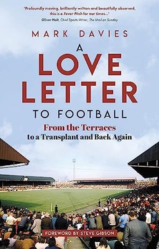 LOVE LETTER TO FOOTBALL - Mark Davies [KSIĄŻKA]