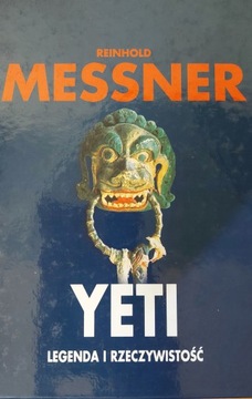 Yeti legenda i rzeczywistość Reinhold Messner