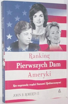 RANKING PIERWSZYCH DAM AMERYKI John B. Roberts II