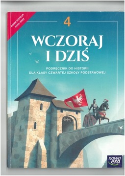 WCZORAJ I DZIŚ KL 4 PODRĘCZNIK DO HISTORII WYD NOWA ERA