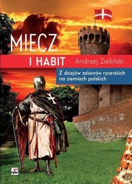 MIECZ I HABIT ANDRZEJ ZIELIŃSKI