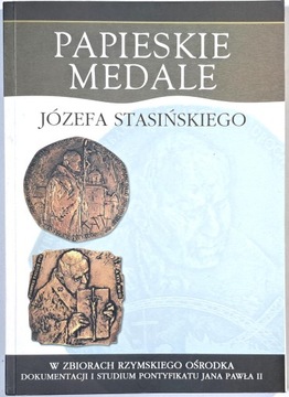 PAPIESKIE MEDALE JÓZEFA STASIŃSKIEGO