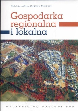 Gospodarka regionalna i lokalna Praca zbiorowa