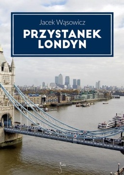 PRZYSTANEK LONDYN JACEK WĄSOWICZ EBOOK