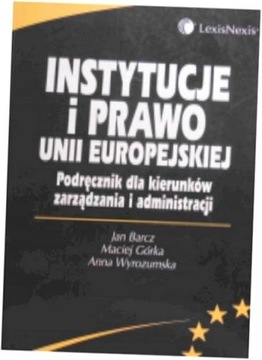 Instytucje i prawo Unii Europejskiej - Jan Barcz