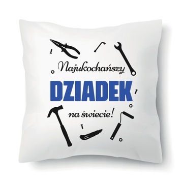 PODUSZKA 40x40 Prezent na DZIEŃ DZIADKA MiX WZORÓW