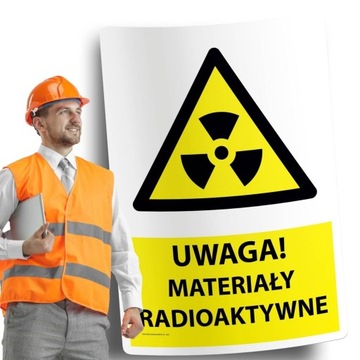 Naklejki BHP znak ostrzegawczy UWAGA MATERIAŁY RADIOAKTYWNE