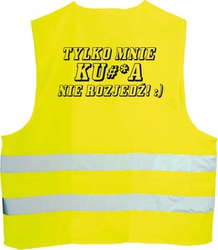 KAMIZELKA ODBLASKOWA z nadrukiem TYLKO MNIE