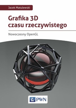 Grafika 3D czasu rzeczywistego. Nowoczesny OpenGL U