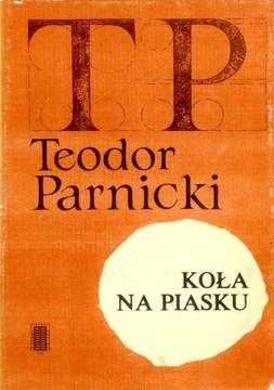 Koła na piasku T Parnicki, nieczytana