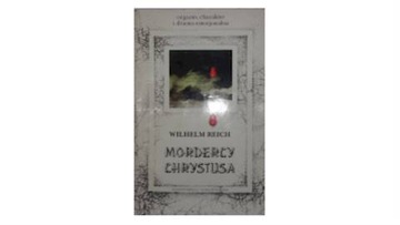 Mordercy Chrystusa - W.Reich