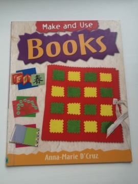 Make and Use: Books, Anna Marie D’Cruz, książka