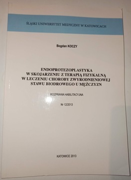 ENDOPROTEZOPLASTYKA W SKOJARZENIU Z TERAPIĄ FIZYKALNĄ W LECZENIU CHOROBY