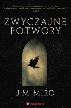 ZWYCZAJNE POTWORY. MROCZNE TALENTY. TOM 1
