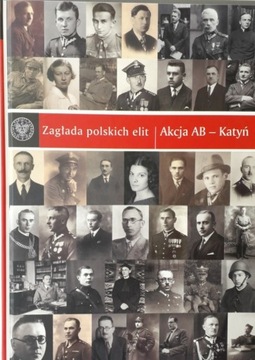 Zagłada polskich elit. Akcja AB - Katyń Praca zbiorowa