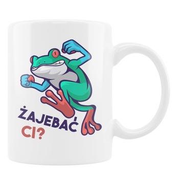 KUBEK ŚMIESZNY ŻAJEBAĆ CI ŻABA PREZENT Z ŻABĄ