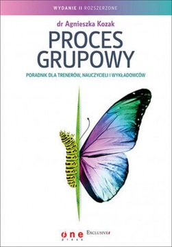 Proces grupowy. Poradnik dla trenerów, nauczycieli