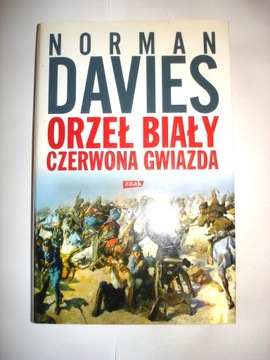 ORZEŁ BIAŁY CZERWONA GWIAZDA Norman Davies