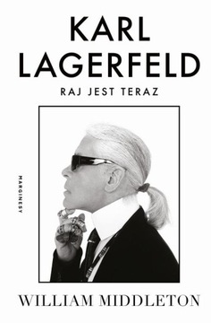 KARL LAGERFELD. RAJ JEST TERAZ WILLIAM MIDDLETON EBOOK