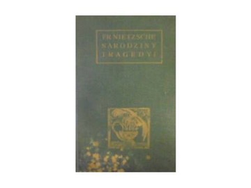 Narodziny tragedyi - Nietzsche