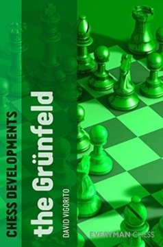 Chess Developments: The Grunfeld DAVID VIGORITO