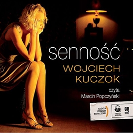 SENNOŚĆ Wojciech Kuczok (AUDIOBOOK)