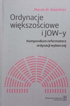 Ordynacje większościowe i JOW-y Marek M. Kamiński Autograf
