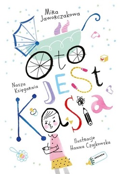 Oto jest Kasia Mira Jaworczakowa