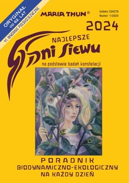 Dni Siewu 2024 Poradnik biodynamiczno-ekologiczny na każdy dzień 1 / 2