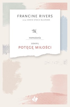 Odkryj potęgę miłości - rozważania