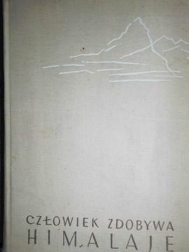 Człowiek zdobywa Himalaje - J.K. Dorawski