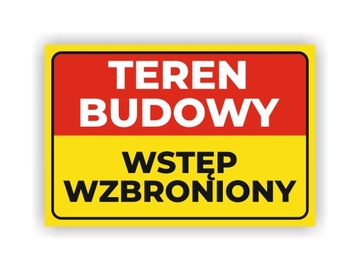 Tabliczka TEREN BUDOWY WSTĘP WZBRONIONY 20X30cm UV