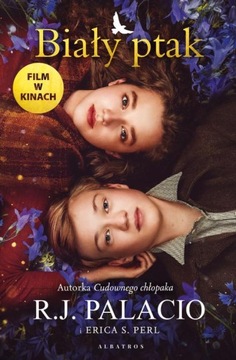 BIAŁY PTAK. CUDOWNY CHŁOPAK. POWIEŚĆ R. J. PALACIO EBOOK