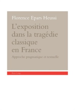 L exposition dans la tragedie classique en