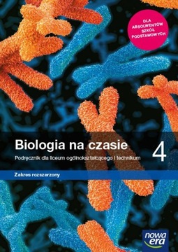 Biologia na czasie 4 zakres rozszerzony Nowa era