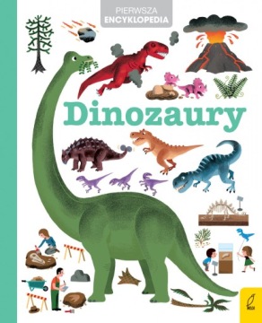 PIERWSZA ENCYKLOPEDIA DINOZAURY DLA DZIECI