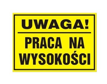 TABLICZKA PCV UWAGA PRACE NA WYSOKOŚCIACH 20x33 cm