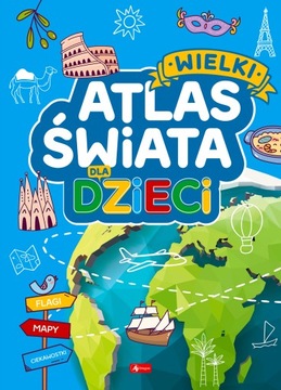 WIELKI ATLAS ŚWIATA DLA DZIECI flagi mapy ciekawostki NAGRODY TWARDA