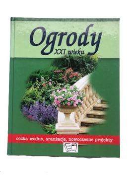 Ogrody XXI wieku Oczka wodne, aranżacje, nowoczesn