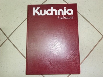 KUCHNIA I ZDROWIE - A. Szczepańska i in.