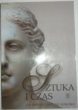 SZTUKA I CZAS Od Prehistorii do Rokoka Barbara Osińska