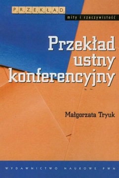 PRZEKŁAD USTNY KONFERENCYJNY, TRYUK MAŁGORZATA